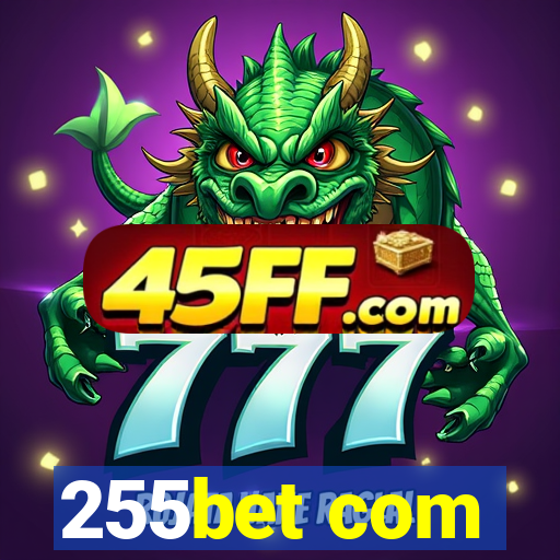 255bet com